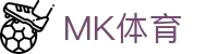 MK体育网页版 - 综合体育服务平台